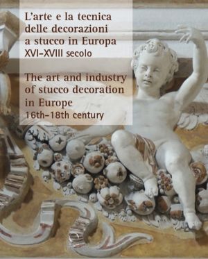 Art and Industry of Stucco Decoration in Europe from the Late 16th to the E