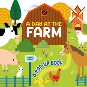 A Day at the Farm - A Pop Up Book