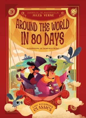 Around the World in 80 Days - Inspired by the Masterpiece by Jules Verne