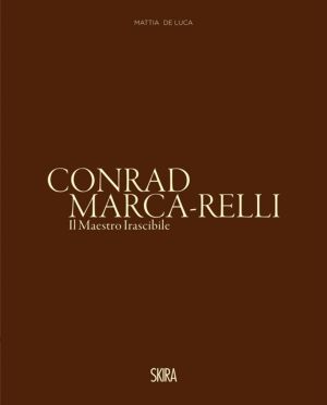 Conrad Marca-Relli (Bilingual edition) - Il Maestro Irascibile (The Irascib