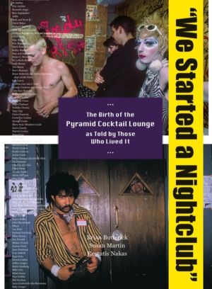 We Started a Nightclub - Birth of the Pyramid Cocktail Lounge as Told by Th
