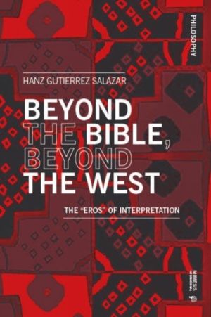 Beyond the Bible, Beyond the West - The ÔÇ£ErosÔÇØ of Interpretation