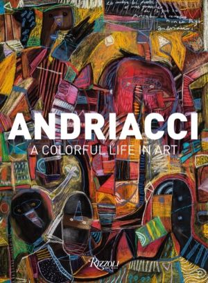 Andriacci - A Colorful Life in Art