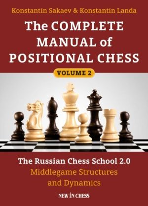 Complete Manual of Positional Chess Volume 2 - The Russian Chess School 2.0