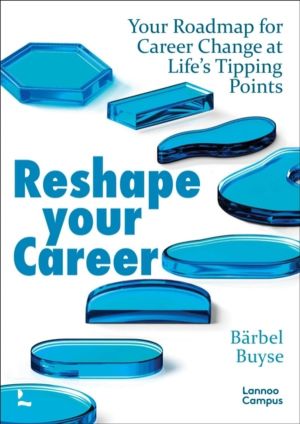 Reshape Your Career - Your Roadmap for Career Change at LifeÔÇÖs Tipping Po