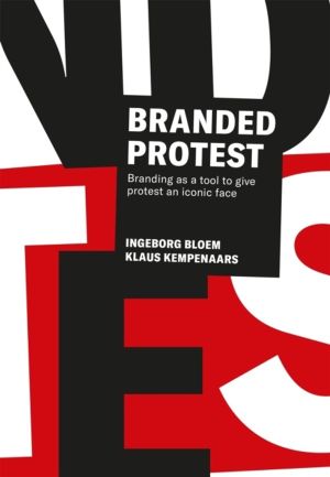 Branded Protest - The Power of Branding and its Influence on Protest Moveme