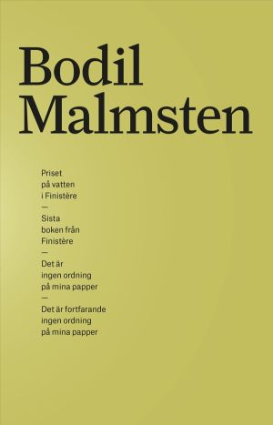 Samlingsutgåva Bodil Malmsten. Priset på vatten i Finistère, Sista boken fr
