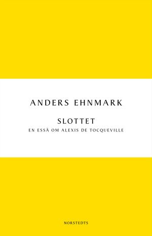 Slottet : en essä om Alexis de Tocqueville