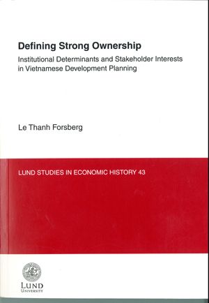 Defining Strong Ownership : institutional Determinants and Stakeholder Interests in Vietnamese Development Planning