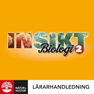Insikt Biologi 2 Lärarhandledning Digital