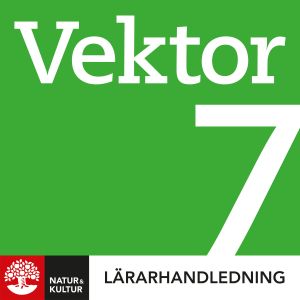 Vektor åk 7 Lärarhandledning Digital