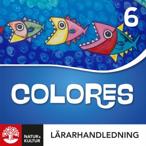 Colores 6 Lärarhandledning Digital