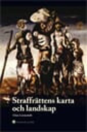 Straffrättens karta och landskap : Uppsatser i straffrätt och straffrättsfi