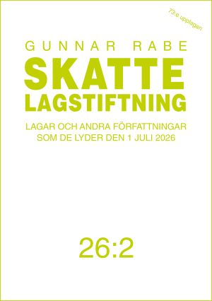 Skattelagstiftning 26:2 : Lagar och andra författningar som de lyder den 1