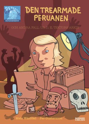 Den trearmade peruanen : och andra fall ur D.E. Tektors Arkiv