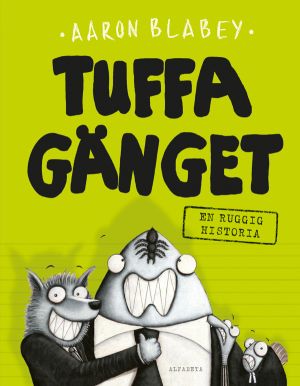 Tuffa gänget : En ruggig historia