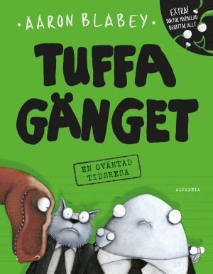Tuffa gänget : En oväntad tidsresa