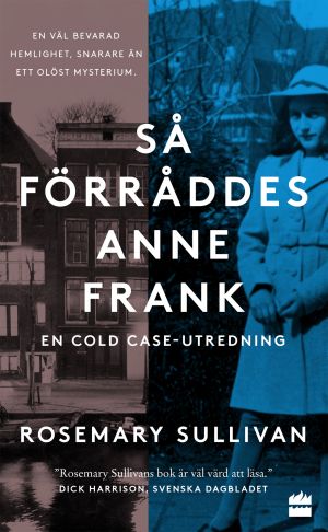 Så förråddes Anne Frank