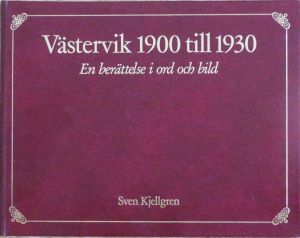 Västervik 1900 till 1930 : en berättelse i ord och bild