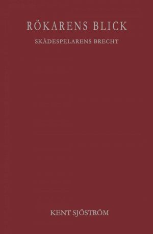 Rökarens blick – Skådespelarens Brecht