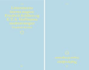 Litteraturens laterna magica : Friedrich Schillers og E.T.A. Hoffmanns medi
