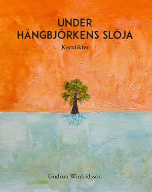 Under hängbjörkens slöja : Kortdikter
