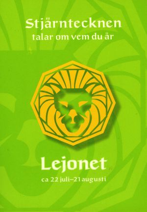 Stjärntecknen talar om vem du är : lejonet