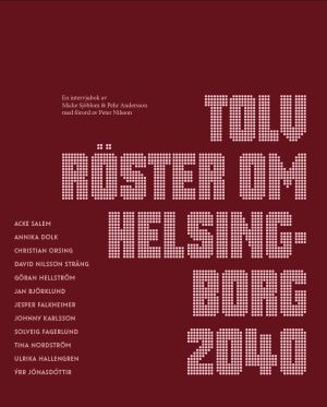 Tolv röster om Helsingborg 2040