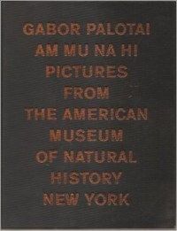 Am mu na hi : pictures from the American Museum of Natural History, New York