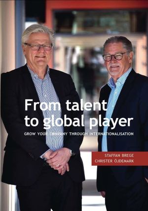 From talent to global player : grow your company through internationlistion