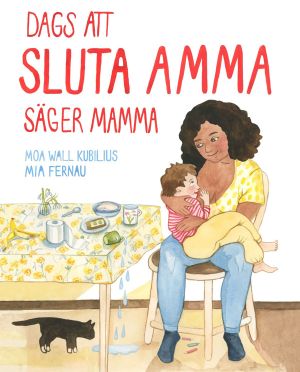 Dags att sluta amma, säger mamma