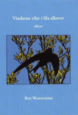 Vindarna vilar i lila alkover