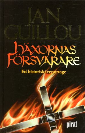 Häxornas försvarare : ett historiskt reportage