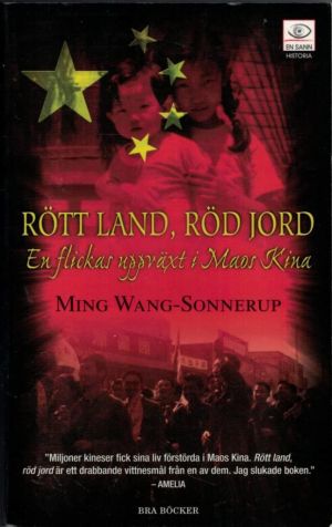 Rött land, röd jord : en flickas uppväxt i Maos Kina