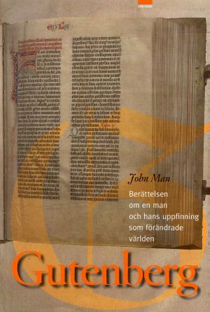 Gutenberg : Berättelsen om en man och hans uppfinning som förändrade världen