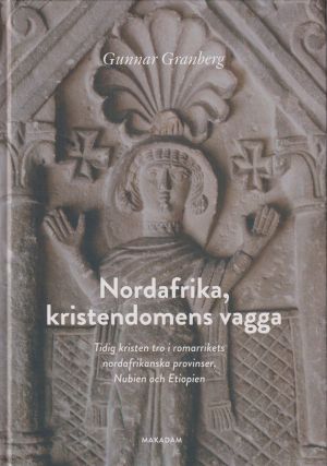 Nordafrika, kristendomens vagga : tidig kristen tro...