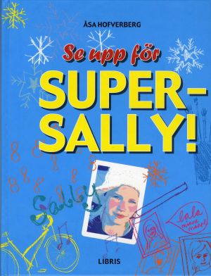 Se upp för Super-Sally!