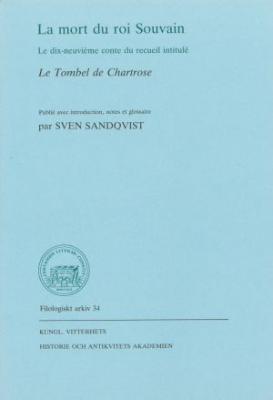 La mort du roi Souvain : Le dix-neuvième conte du recueil intitulé Le tombel de Chartrose
