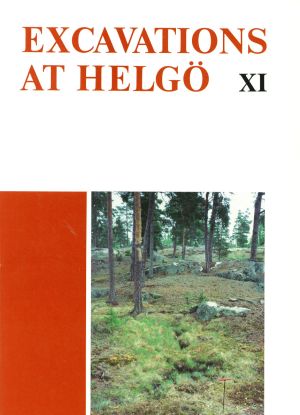 Excavations at Helgö XI : The holocene development of landscape and environment in the south-east Mälaren Valley, with special reference to Helgö