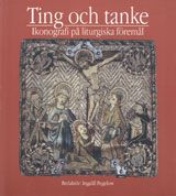 Ting och tanke : Ikonografi och på liturgiska föremål