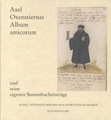 Axel Oxenstiernas Album amicorum und seine eigenen Stammbucheinträge : Reproduktion mit Transkription, Übersetzung und Kommentar