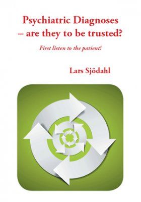 Psychiatric diagnoses - are they to be trusted? : first listen to the patient!