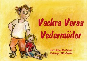 Vackra Veras vedermödor