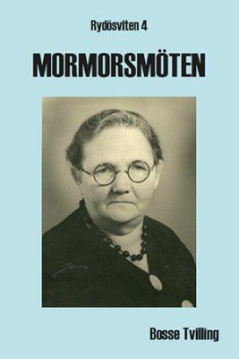 Mormorsmöten : lite sanning och lite som skulle kunna ha hänt