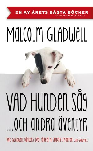 Vad hunden såg och andra äventyr