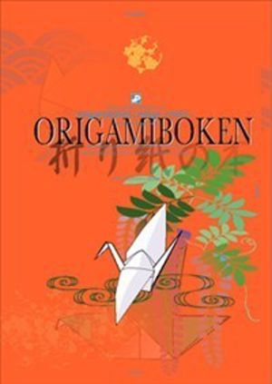Origamiboken : origami för nybörjare