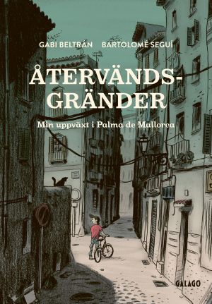 Återvändsgränder : Min uppväxt i Palma de Mallorca