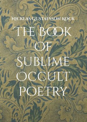 The Book Of Sublime Occult Poetry
