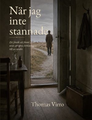 När jag inte stannade : Ett försök att förstå 1970 utan att göra förklaring