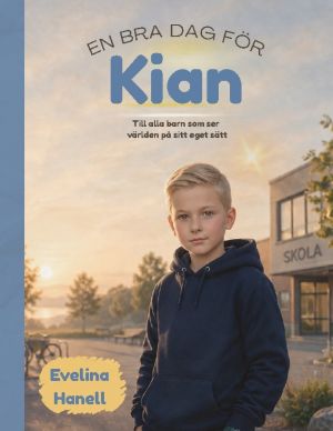 En bra dag för Kian : till alla barn som ser världen på sitt eget sätt
